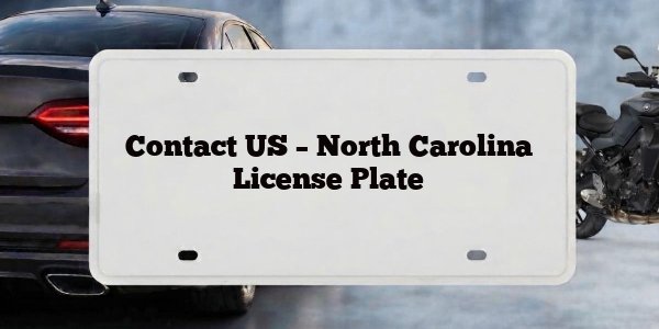 Contact US – North Carolina License Plate